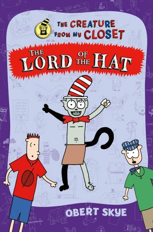 [The Creature From My Closet 05] • The Lord of the Hat